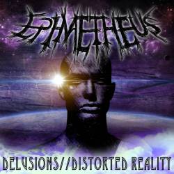 Epimetheus : Delusions​ - Distorted Reality